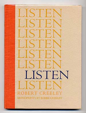 Item #277338 Listen. Robert CREELEY.