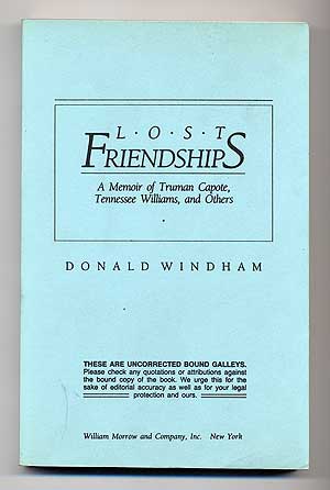 Item #277394 Lost Friendships: A Memoir of Truman Capote, Tennessee Williams, and Others. Donald WINDHAM.