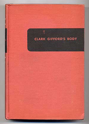 Item #277514 Clark Gifford's Body. Kenneth FEARING.