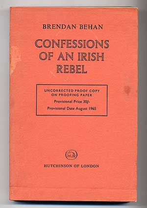 Item #277516 Confessions of an Irish Rebel. Brendan BEHAN.