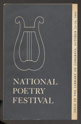 Item #277556 National Poetry Festival, Held in the Library of Congress October 22-24, 1962:...
