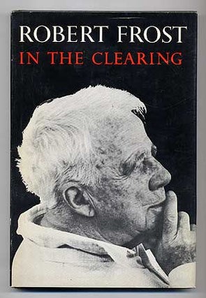 Item #277636 In the Clearing. Robert FROST