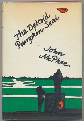 Item #277801 The Deltoid Pumpkin Seed. John McPHEE