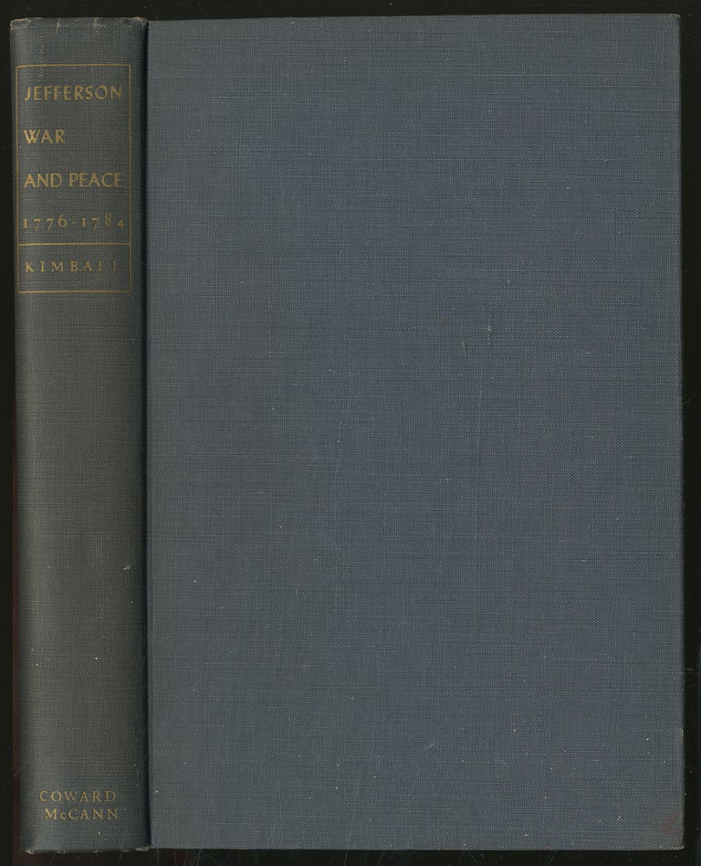 Item #277874 Jefferson War and Peace, 1776 to 1784. Marie KIMBALL.