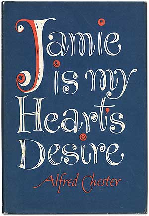 Item #278150 Jamie is My Heart's Desire. Alfred CHESTER.