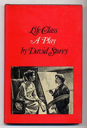 Item #278354 Life Class: A Play. David STOREY.