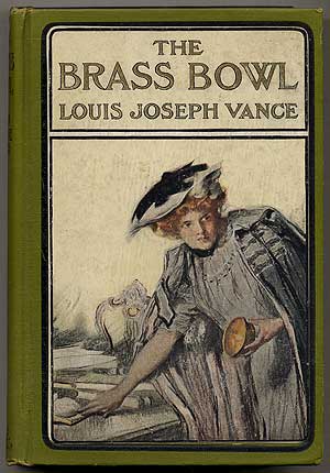 Item #27836 The Brass Bowl. Louis Joseph VANCE.