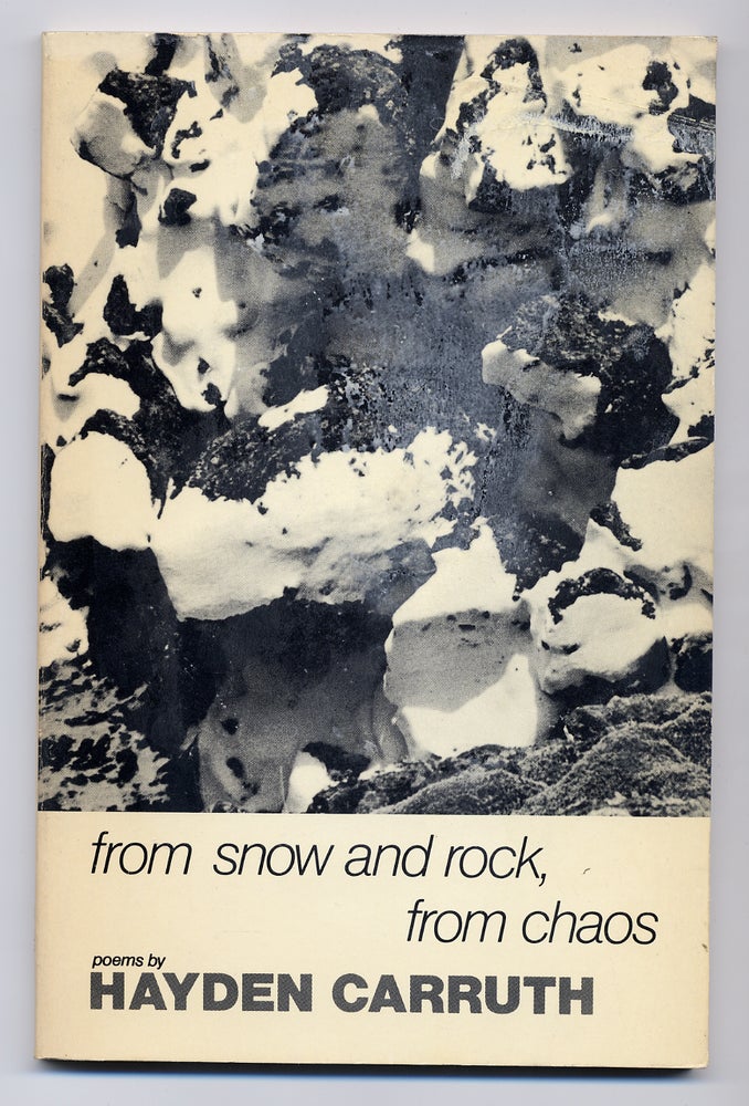 Item #278400 From Snow and Rock, from Chaos: Poems 1965 - 1972. Hayden CARRUTH.