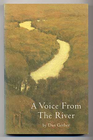 Item #278414 A Voice from the River. Dan GERBER.
