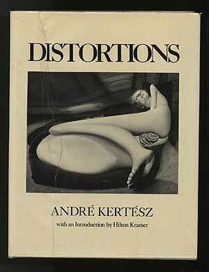 Distortions. Andr&eacute; KERT&Eacute;SZ.