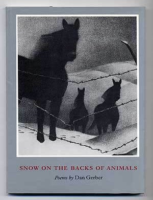 Item #278422 Snow on the Backs of Animals. Dan GERBER.