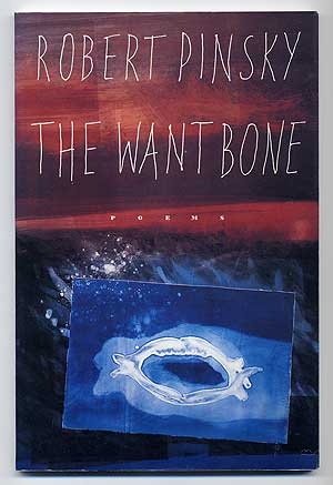 Item #278499 The Want Bone. Robert PINSKY.