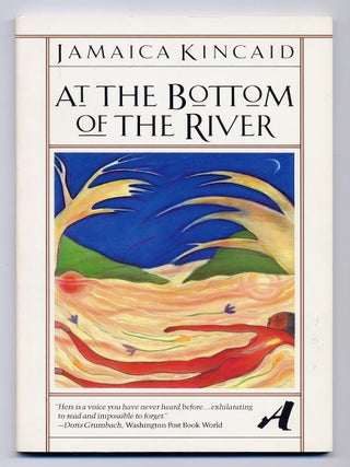 At the Bottom of the River. Jamaica KINCAID.