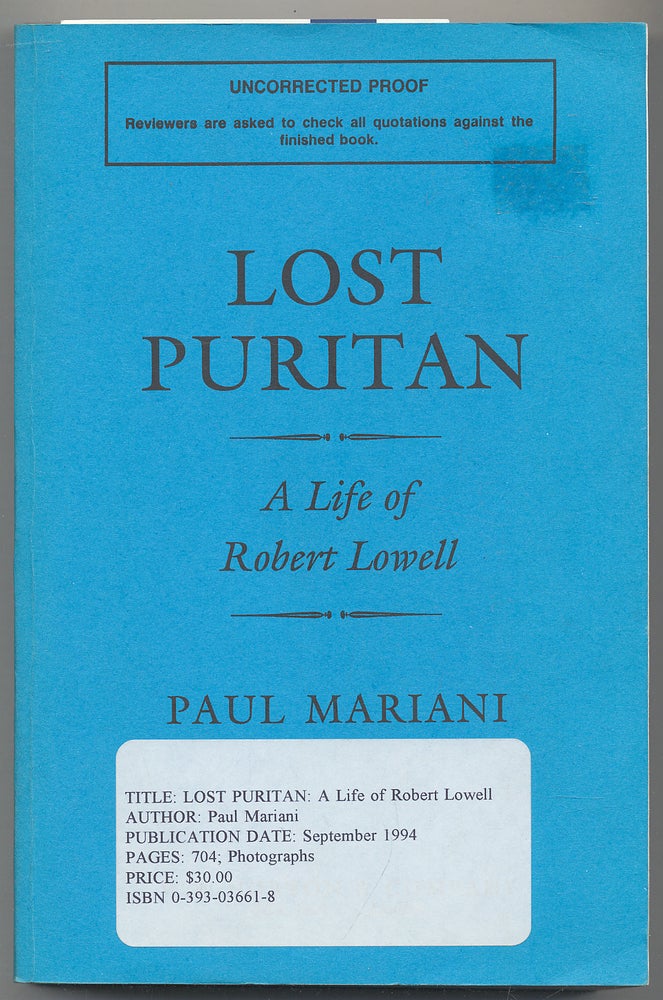 Item #278516 Lost Puritan: A Life of Robert Lowell. Paul MARIANI.