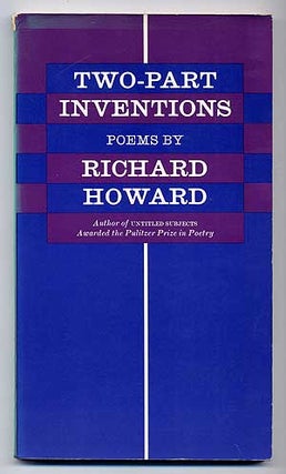 Item #278554 Two Part Inventions: Poems. Richard HOWARD
