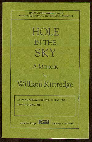 Item #27863 Hole in the Sky. William KITTREDGE.