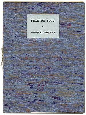 Phantom Song. Frederic PROKOSCH.