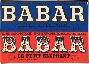 Item #278677 [cover title]: The Colorful World of Babar The Little Elephant / Le Monde Pittoresque De Babar Le Petit Elephant. Jean DE BRUNHOFF, adapted from the drawings of Laurent.