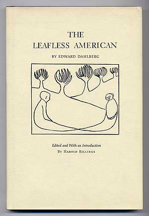 Item #278742 The Leafless American. Edward DAHLBERG.