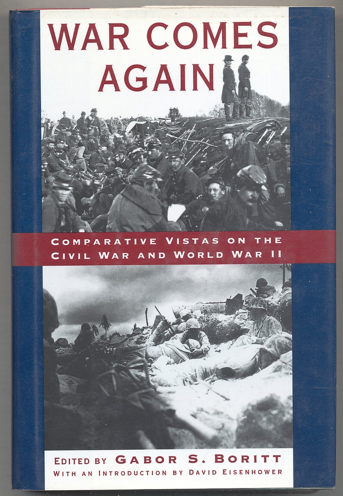 Item #278753 War Comes Again: Comparative Vistas on the Civil War and World War II. Gabor S. BORITT.