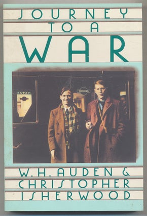 Item #278754 Journey to a War. W. H. AUDEN, Christopher Isherwood