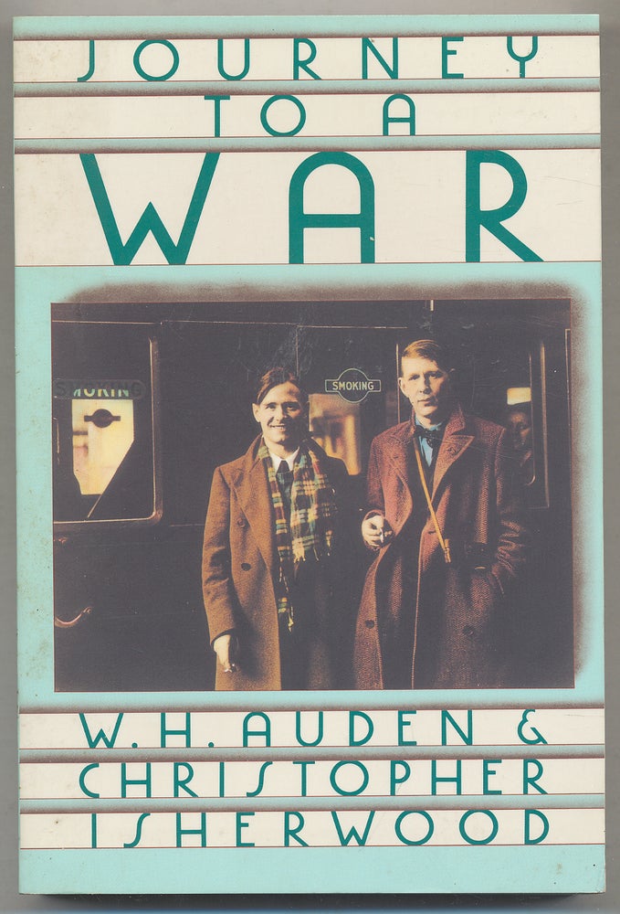 Item #278754 Journey to a War. W. H. AUDEN, Christopher Isherwood.