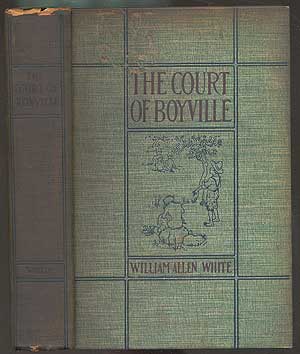 Item #278906 The Court of Boyville. William Allen WHITE