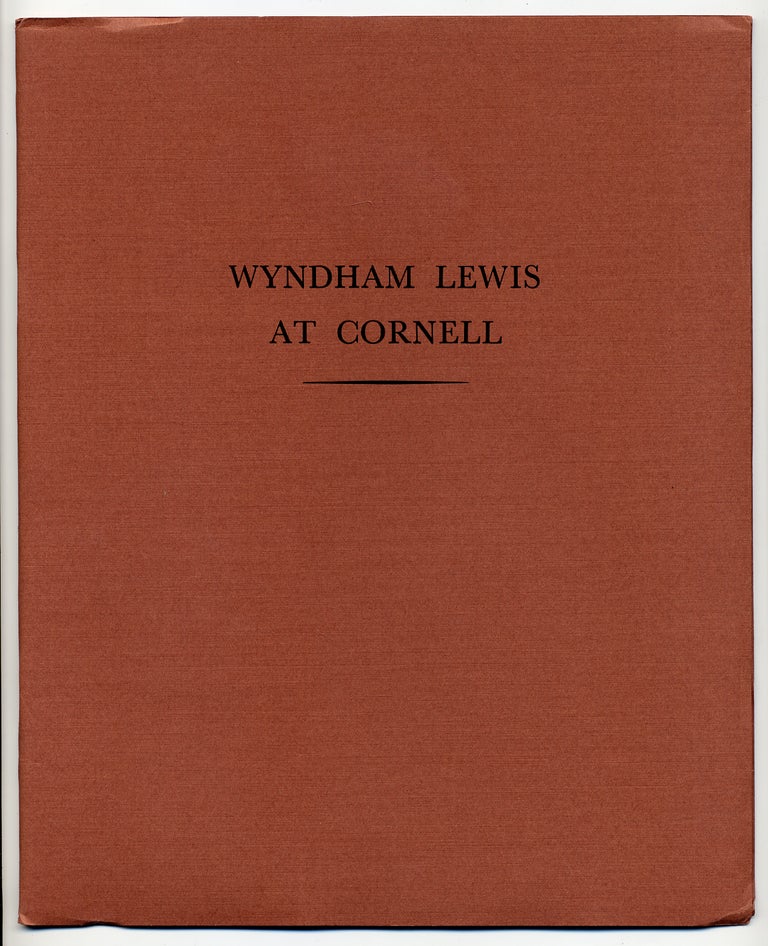 Item #278930 Wyndham Lewis at Cornell: A Review of the Lewis Papers Presented to the University By William G. Mennen. Wyndham LEWIS.