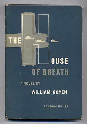 Item #279127 The House of Breath. William GOYEN.