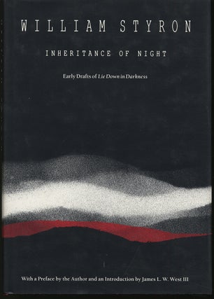 Item #279496 Inheritance of Night: Early Drafts of Lie Down in Darkness. William STYRON