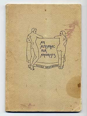 An Almanac for Amorists. James BROUGHTON.