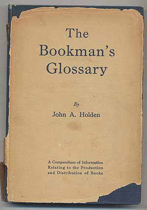 Item #279819 The Bookman's Glossary. John A. HOLDEN.