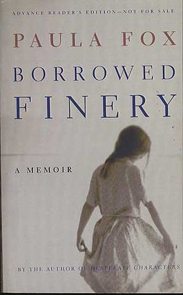 Item #279834 Borrowed Finery: A Memoir. Paula FOX