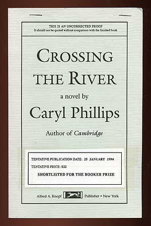 Item #2801 Crossing the River. Caryl PHILLIPS.