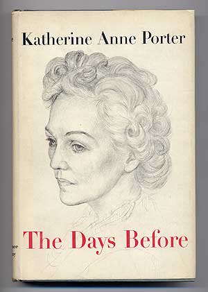 Item #280162 The Days Before. Katherine Anne PORTER