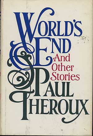 Item #280791 World's End and Other Stories. Paul THEROUX.