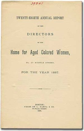 Item #280836 Twenty-Eighth Annual Report of the Directors of the Home for Aged Colored Women, No....