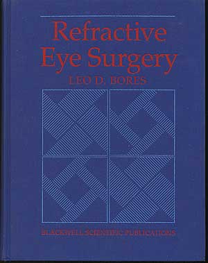 Item #280892 Refractive Eye Surgery. Leo D. BORES.