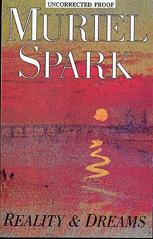 Item #281058 Reality and Dreams. Muriel SPARK.