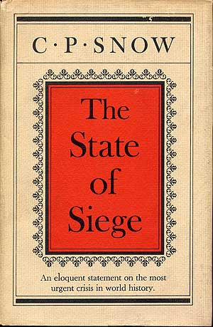 Item #281410 The State of Siege: The John Findley Green Foundation Lectures, Westminster Colege, November 1968. C. P. SNOW.