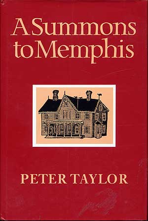 Item #281419 A Summons to Memphis. Peter TAYLOR.