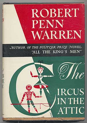 Item #281444 The Circus in the Attic and Other Stories. Robert Penn WARREN