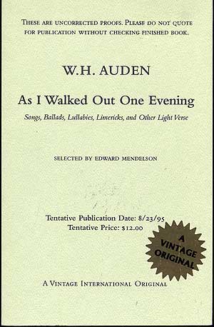 Item #281482 As I Walked Out One Evening: Songs, Ballads, Lullabies, Limericks, and Other Light Verse. W. H. AUDEN.