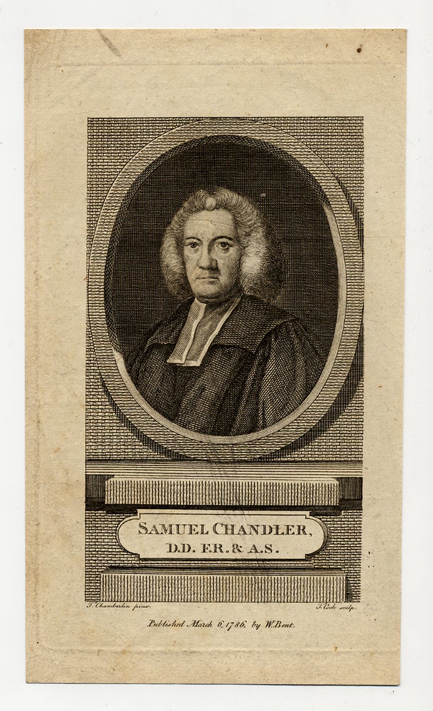 Item #281650 Engraved Portrait of Samuel Chandler, D.D. F.R. & A.S. Samuel CHANDLER.