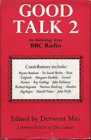Item #281773 Good Talk 2: An Anthology from BBC Radio. Derwent MAY.