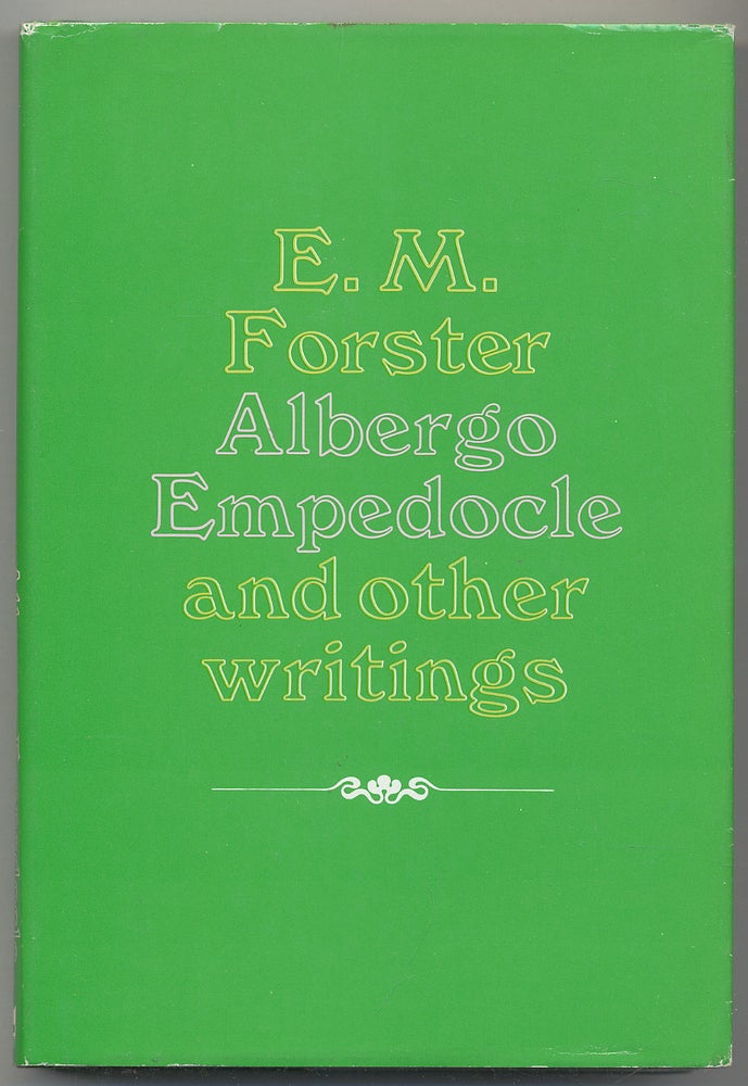 Item #281882 Albergo Empedocle and Other Writings. E. M. FORSTER.