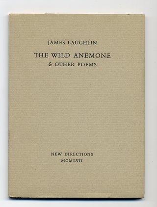 Item #282113 The Wild Anemone and Other Poems. James LAUGHLIN