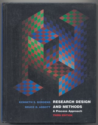 Item #282283 Research Design and Methods: A Process Approach: Third Edition. Kenneth S. BORDENS,...