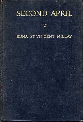 Item #282442 Second April. Edna St. Vincent MILLAY