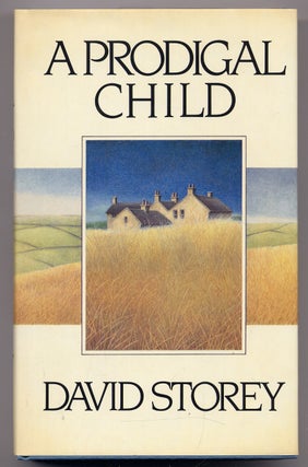 Item #282502 A Prodigal Child. DAVID STOREY